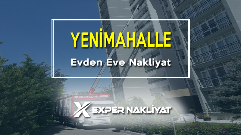 Yenimahalle evden eve nakliyat